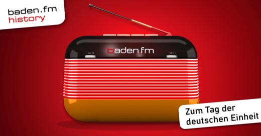 baden.fm History zum Tag der deutschen Einheit